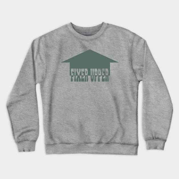 Fixer Upper Crewneck Sweatshirt by bluehair